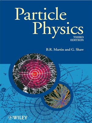 Particle Physics By Brian R. Martin · OverDrive: Free Ebooks ...